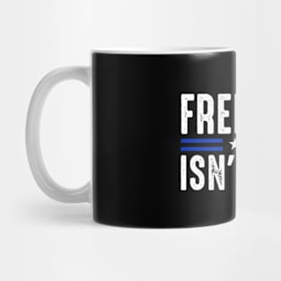 Freedom-isnt-free Mug